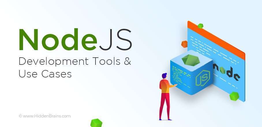 Best Node.js Development Tools To Build Robust Applications