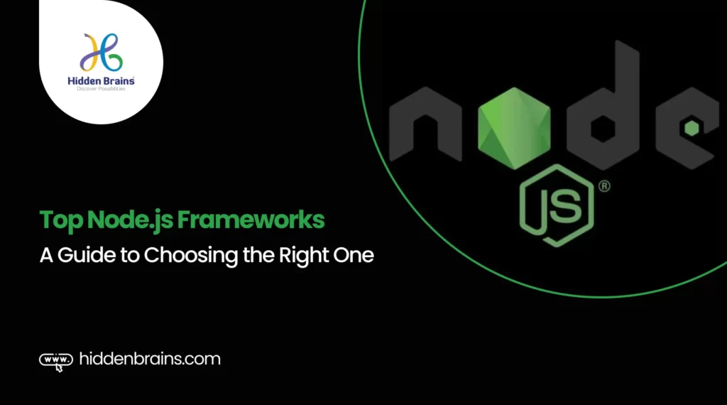 Top Node.js Frameworks: A Guide To Choosing The Right One