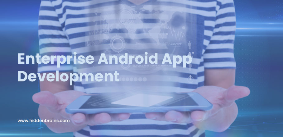 enterprise-android-app-development